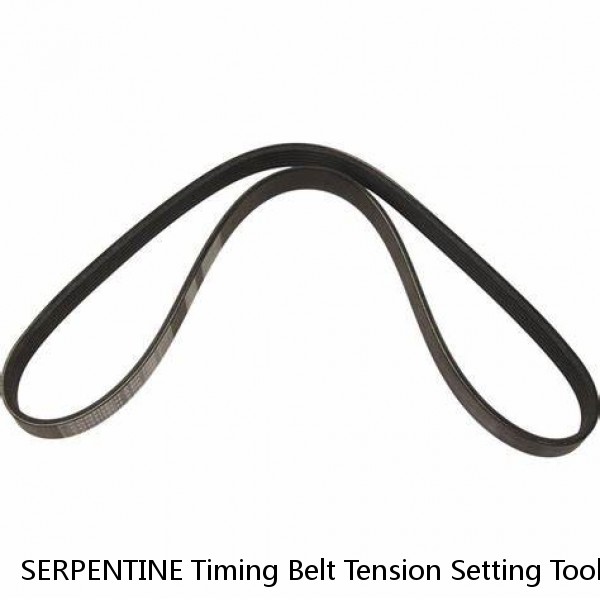 SERPENTINE Timing Belt Tension Setting Tool Release Belt tensioner Idler Pulley #1 image